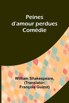 Paperback Peines d'amour perdues; Comédie [French] Book