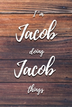 Paperback I'm Jacob Doing Jacob Things: 6x9" Lined Notebook/Journal Funny Gift Idea Book