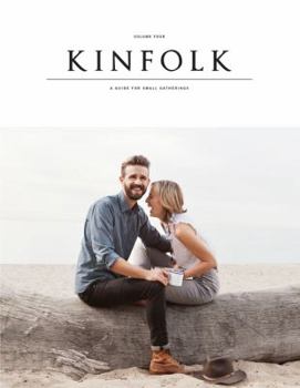 Paperback Kinfolk, Volume Four: A Guide for Small Gatherings Book