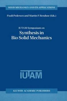 Paperback Iutam Symposium on Synthesis in Bio Solid Mechanics: Proceedings of the Iutam Symposium Held in Copenhagen, Denmark, 24-27 May 1998 Book