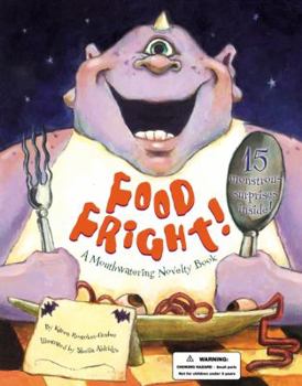 Hardcover Food Fright!: A Mouthwatering Novelty Book: A Mouthwatering Novelty Book