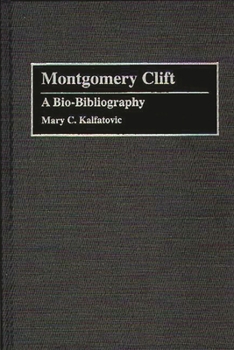 Hardcover Montgomery Clift: A Bio-Bibliography Book