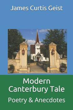 Paperback Modern Canterbury Tale: Poetry & Anecdotes Book
