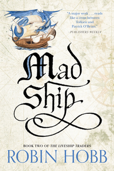 The Mad Ship - Book #2 of the Liveship Traders