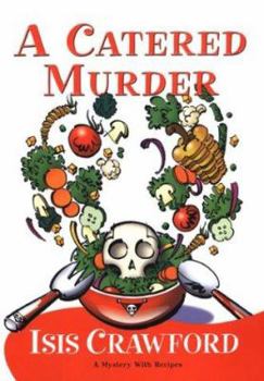 A Catered Murder (Mystery with Recipes, Book 1)