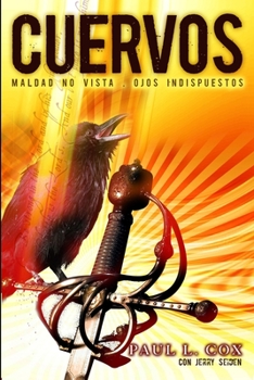 Paperback Cuervos - Maldad no vista, Ojos indispuestos [Spanish] Book