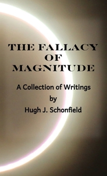 Hardcover The Fallacy of Magnitude: A Collection of Writings Book