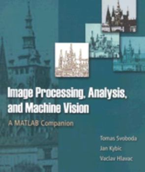 Paperback Image Processing, Analysis and Machine Vision: A MATLAB Companion Book