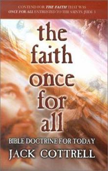 Hardcover The Faith Once for All: Bible Doctrine for Today Book