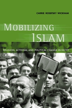 Paperback Mobilizing Islam: Religion, Activism, and Political Change in Egypt Book