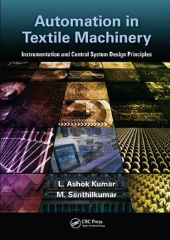 Paperback Automation in Textile Machinery: Instrumentation and Control System Design Principles Book