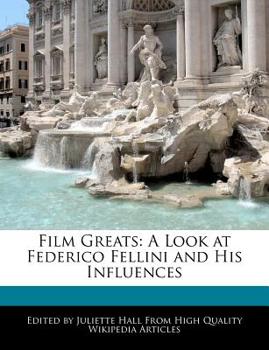 Paperback Film Greats: A Look at Federico Fellini and His Influences Book