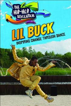 Paperback Lil Buck: Inspiring Change Through Dance Book