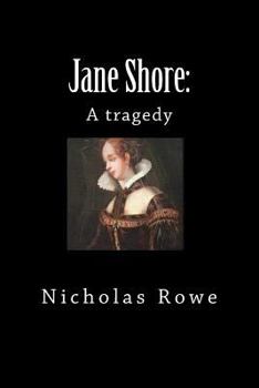 Paperback Jane Shore: A Tragedy Book