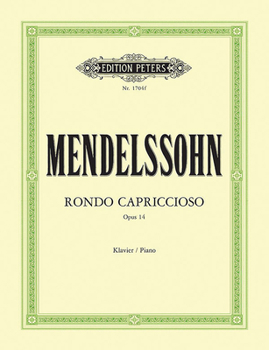 EDITION PETERS MENDELSSOHN FELIX - RONDO CAPRICCIOSO OP.14 - PIANO Partition classique Piano - instrument à clavier Piano