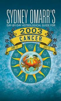 Mass Market Paperback Sydney Omarr's Day-By-Day Astrological Guide for the Year 2003: Cancer Book