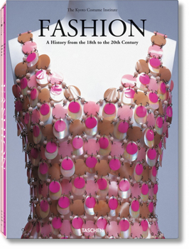 Fashion, The Collection of the Kyoto Costume Institute: A History from the 18th to the 20th Century