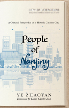 Paperback People of Nanjing: A Cultural Perspective on a Historic Chinese City Book