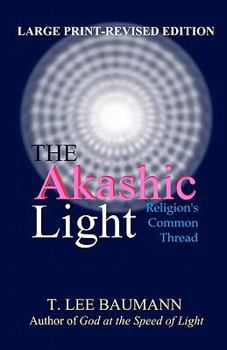 Paperback The Akashic Light: Religion's Common Thread Book