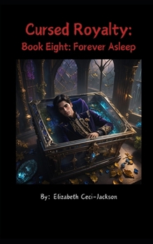 Paperback Cursed Royalty: Book Eight: Forever Asleep Book