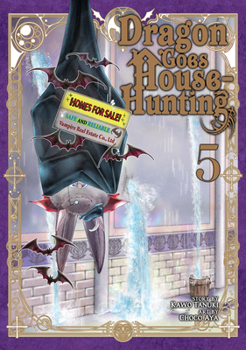 Dragon Goes House-Hunting, Vol. 5 - Book #5 of the Dragon Goes House-Hunting