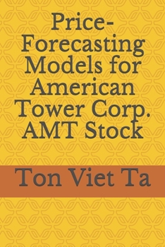 Paperback Price-Forecasting Models for American Tower Corp. AMT Stock Book