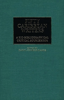 Hardcover Fifty Caribbean Writers: A Bio-Bibliographical Critical Sourcebook Book