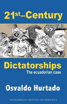 Paperback 21st-Century Dictatorships: The Ecuadorian Case Book