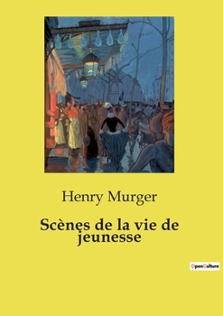 Paperback Scènes de la vie de jeunesse [French] Book