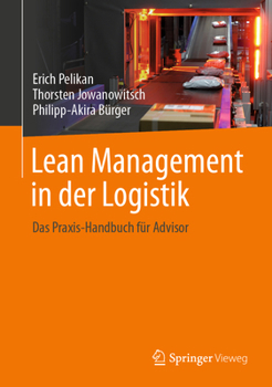 Hardcover Lean Management in Der Logistik: Das Praxis-Handbuch Für Advisor [German] Book