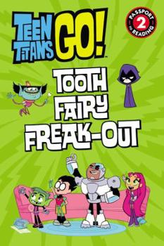 Paperback Teen Titans Go! (Tm): Tooth Fairy Freak-Out Book