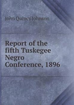 Paperback Report of the fifth Tuskegee Negro Conference, 1896 Book