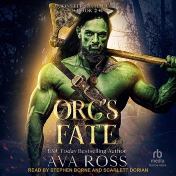 Orc's Fate: An Orc Fantasy Romance (Monster Mate Hunt) - Book #2 of the Monster Mate Hunt