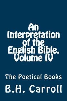Paperback An Interpretation of the English Bible. Volume IV.: The Poetical Books Book