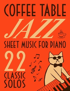 Paperback Coffee Table Jazz Sheet Music: 22 Classic Solos for Piano Book