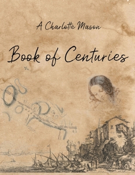 Paperback A Charlotte Mason Book of Centuries Book