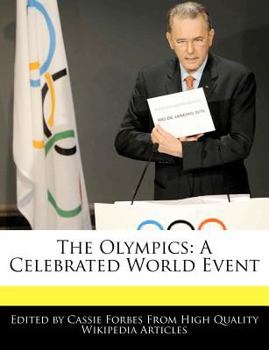 The Olympics : A Celebrated World Event