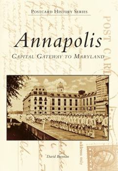 Paperback Annapolis: Capital Gateway to Maryland Book