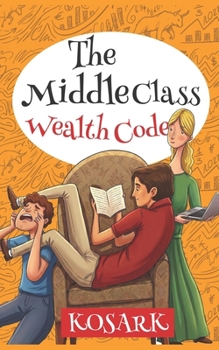 Paperback The Middle Class Wealth Code: How to Own India's Future Book