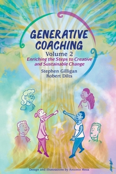 Paperback Generative Coaching Volume 2: Enriching the Steps to Creative and Sustainable Change Book