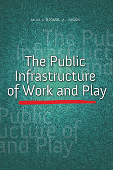 Paperback The Public Infrastructure of Work and Play Book
