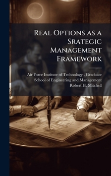 Hardcover Real Options as a Srategic Management Framework Book