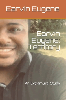 Paperback Earvin Eugene: Territory: An Extramural Study Book