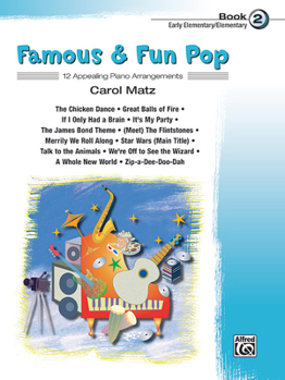 Paperback Famous & Fun Pop, Book 2 (Early Elementary/Elementary): 12 Appealing Piano Arrangements (Famous & Fun, Bk 2) Book