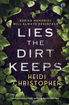 Paperback Lies the Dirt Keeps Book