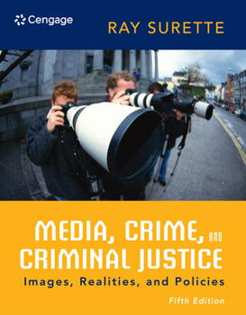 Paperback Media, Crime, and Criminal Justice: Images, Realities, and Policies Book
