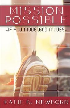 Paperback Mission Possible: If you move, God moves. Book