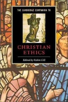 Paperback The Cambridge Companion to Christian Ethics Book