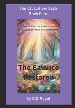 Paperback The Balance Restored: The Crystalline Saga Book 4 Book