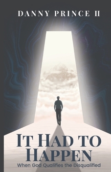 Paperback It Had to Happen: When God Qualifies the Disqualified Book